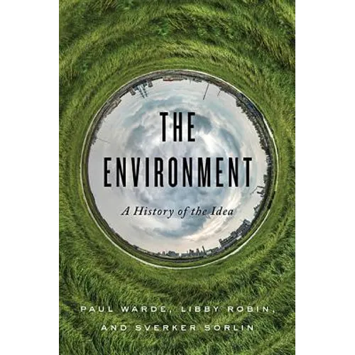 The Environment: A History of the Idea - Hardcover