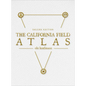The California Field Atlas: Deluxe Edition - Imitation Leather