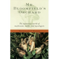 Mr. Bloomfield's Orchard: The Mysterious World of Mushrooms, Molds, and Mycologists - Paperback