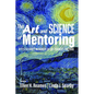 The Art and Science of Mentoring: A Festschrift in Honor of Dr. Frances Kochan - Paperback