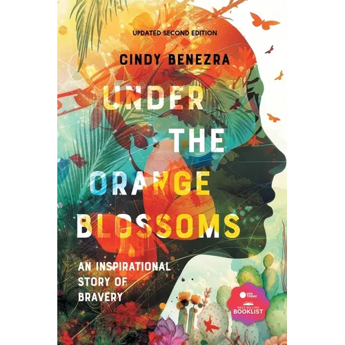 Under The Orange Blossoms: An Inspirational Story of Bravery - Paperback