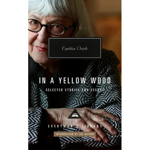 In a Yellow Wood: Selected Stories and Essays - Hardcover