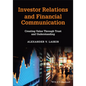 Investor Relations and Financial Communication: Creating Value Through Trust and Understanding - Paperback