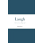 Laugh - Hardcover