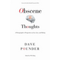 Obscene Thoughts: A Pornographer's Perspective on Sex, Love, and Dating - Paperback