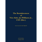The Reminiscences of Vice Adm. Joe Williams Jr., USN (Ret.): 1922-2015 - Hardcover
