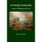 A Friendly Community: A History of Middleport, New York - Paperback