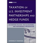 Taxation of U.S. Investment Partnerships and Hedge Funds: Accounting Policies, Tax Allocations, and Performance Presentation - Hardcover