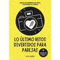 Lo Último Retos Divertidos Para Parejas: Planes Íntimos Y Retos De Pareja Económicos Para Crear Y Capturar Momentos - Paperback