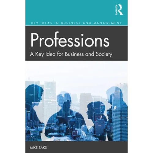 Professions: A Key Idea for Business and Society - Paperback