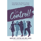 In Control!: Everything You Need to Know About Worry-Free, Joyful Sex - Paperback