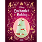 Disney Enchanted Baking - Hardcover