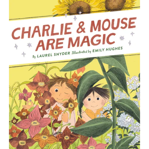 Charlie & Mouse Are Magic: Book 6 - Hardcover