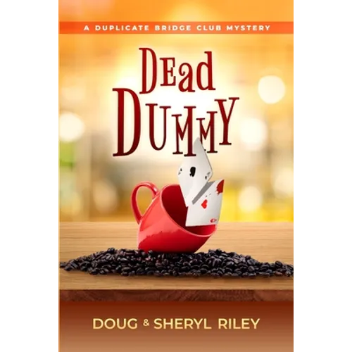 Dead Dummy: A Duplicate Bridge Club Mystery - Paperback