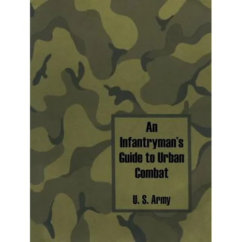 An Infantryman's Guide to Urban Combat - Paperback