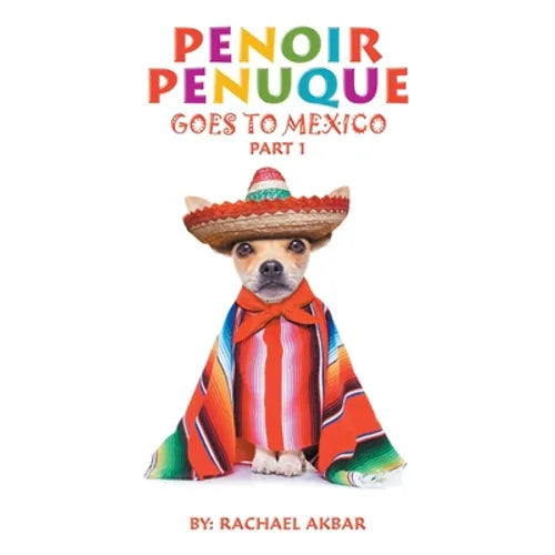 Penoir Penuque Goes to Mexico - Paperback