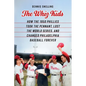 The Whiz Kids: How the 1950 Phillies Took the Pennant, Lost the World Series, and Changed Philadelphia Baseball Forever - Hardcover