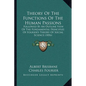Theory Of The Functions Of The Human Passions: Followed By An Outline View Of The Fundamental Principles Of Fourier's Theory Of Social Science (1856) - Paperback