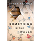 Something in the Walls - Hardcover