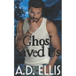 The Ghost Who Saved Us - Paperback