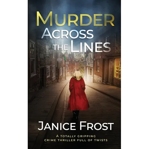 MURDER ACROSS THE LINES a totally gripping crime thriller full of twists - Paperback