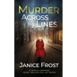 MURDER ACROSS THE LINES a totally gripping crime thriller full of twists - Paperback