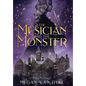 The Musician and the Monster: A gothic Beauty and the Beast retelling - Hardcover