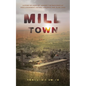 Mill Town - Paperback