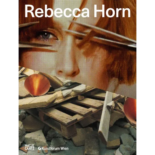 Rebecca Horn - Hardcover