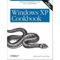 Windows XP Cookbook: Solutions and Examples for Power Users & Administrators - Paperback
