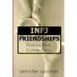 INFJ Friendships: Making Real Connections - Paperback