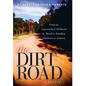 The Dirt Road - Hardcover