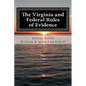 The Virginia and Federal Rules of Evidence: A Concise Comparison with Commentary - Paperback