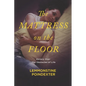 The Mattress on the Floor: Victory Over the Obstacles of Life - Paperback