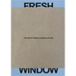 Fresh Window: The Art of Display & Display of Art - Paperback