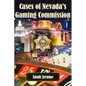 Cases of Nevada's Gaming Commission: Decades of over 100 real-life Gambling Violations - Paperback