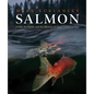 Salmon: A Fish, the Earth, and the History of Their Common Fate - Hardcover