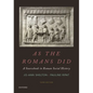 As the Romans Did: A Sourcebook in Roman Social History - Paperback