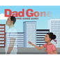 Dad Gone - Hardcover