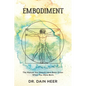 Embodiment: The Manual You Should Have Been Given When You Were Born - Paperback