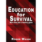 Education for survival: More than just a memory game - Paperback
