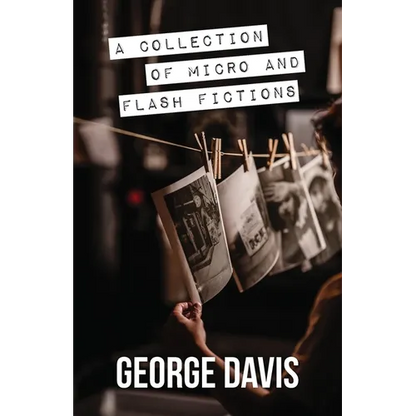 A Collection of Micro and Flash Fictions - Paperback
