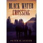 Black Water Crossing - Hardcover