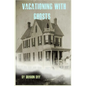 Vacationing With Ghosts - Paperback