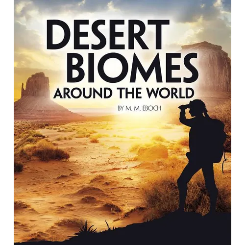 Desert Biomes Around the World - Hardcover