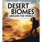 Desert Biomes Around the World - Hardcover