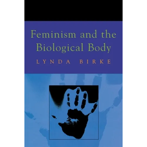 Feminism and the Biological Body - Paperback