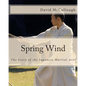 Spring Wind: The Story of the Japanese Martial Arts - Paperback
