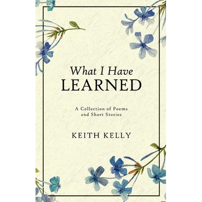 What I Have Learned - Paperback