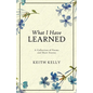 What I Have Learned - Paperback